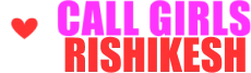 Rishikesh Call Girls